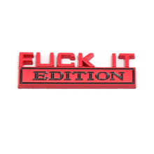 Load image into Gallery viewer, Fuck It Edition Emblem Sticker
