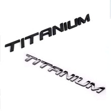 Load image into Gallery viewer, Titanium Emblem for Ford
