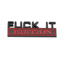 Load image into Gallery viewer, Fuck It Edition Emblem Sticker
