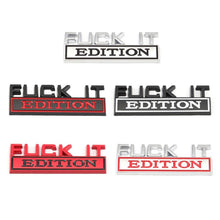 Load image into Gallery viewer, Fuck It Edition Grille Emblem
